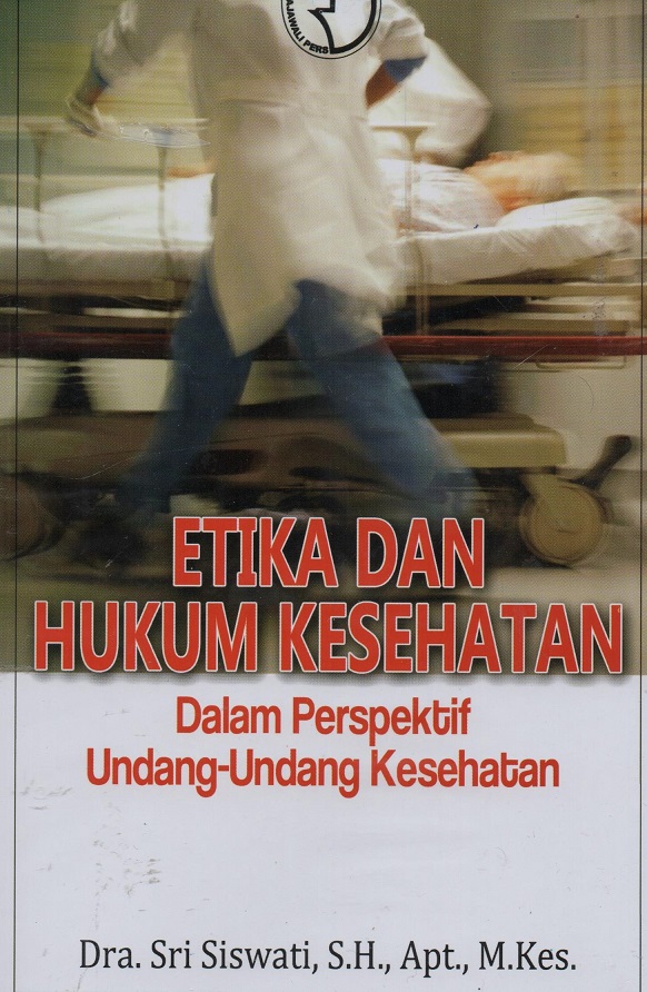 Etika & Hukum Kesehatan Dalam Perspektif Undang - Undang Kesehatan