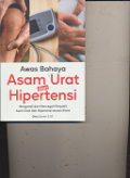 Awas Bahaya Asam Urat & Hipertensi