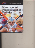 Mewaspadai Penyakit Akibat Perilaku