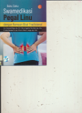 Buku Saku Swamedikasi Pegal Linu Dengan Ramuan Obat Tradisional