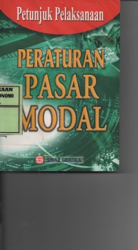 Peraturan Pasar Modal : Petunjuk Pelaksana